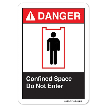 Signmission ANSI Danger Sign, Confined Space Do Not Enter, 18in X 12in Aluminum, 12" H, 18" W, Landscape OS-DS-A-1218-L-19816